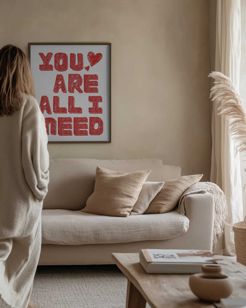 You are all i need
