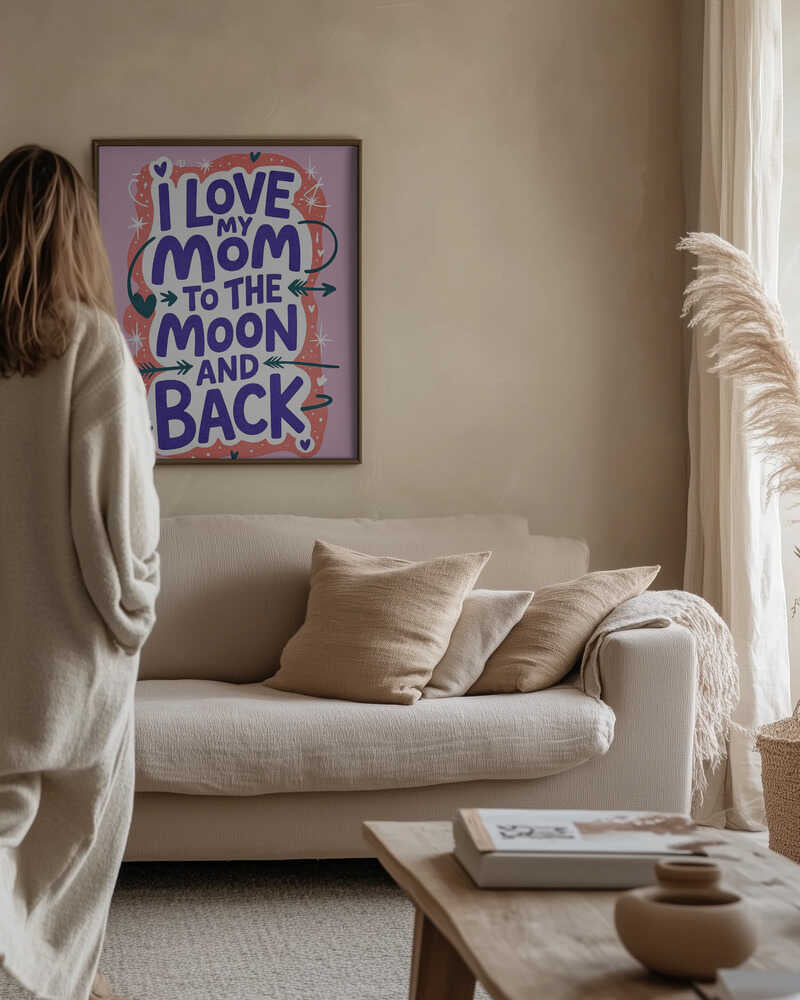 I Love My Mom To The Moon And Back