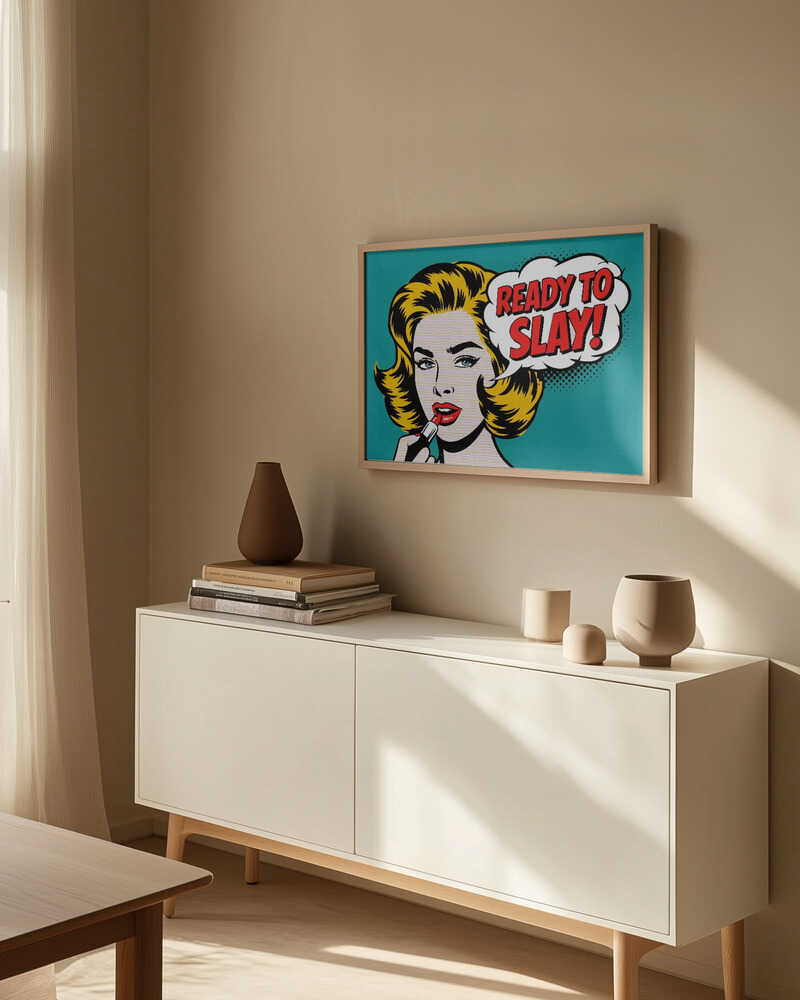 Ready To Slay Pop Art