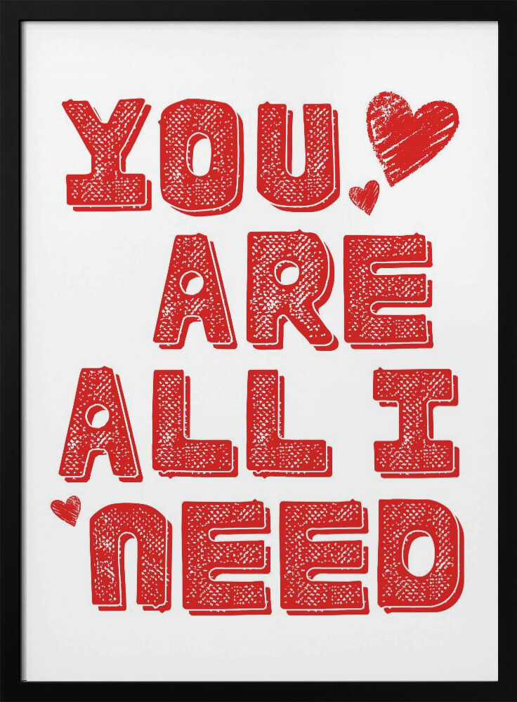 You are all i need