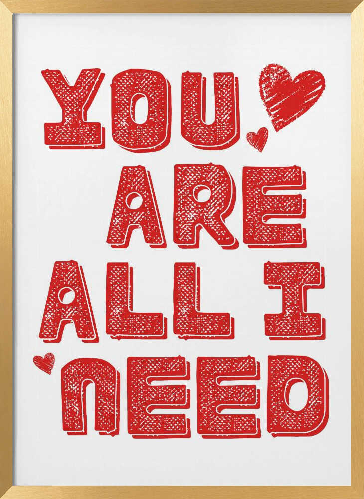 You are all i need