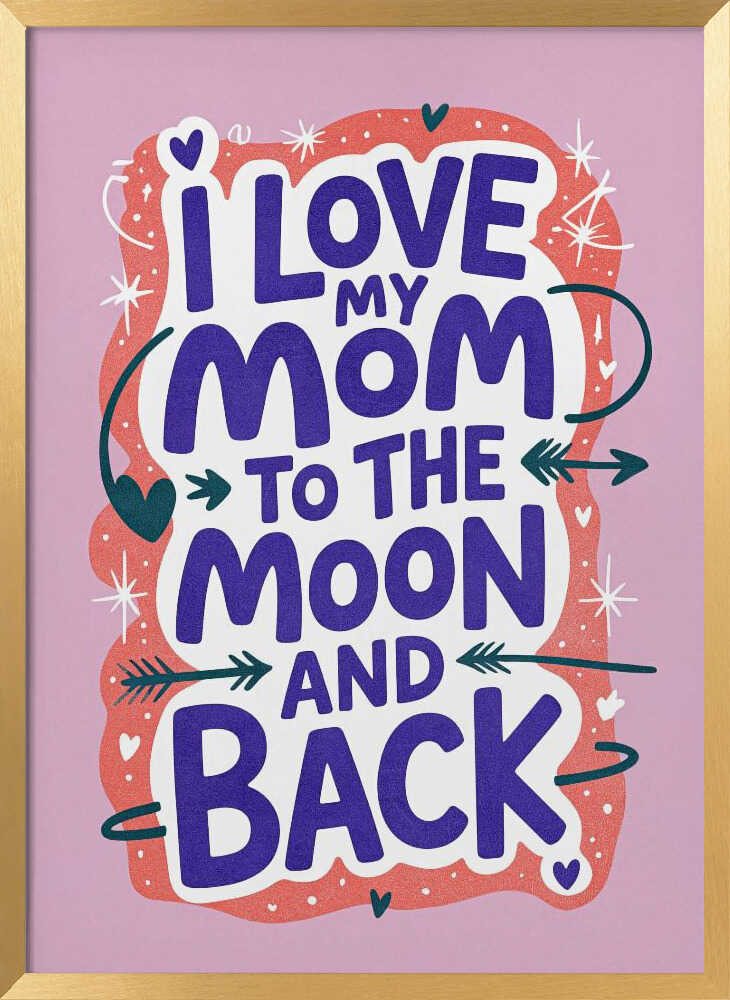 I Love My Mom To The Moon And Back