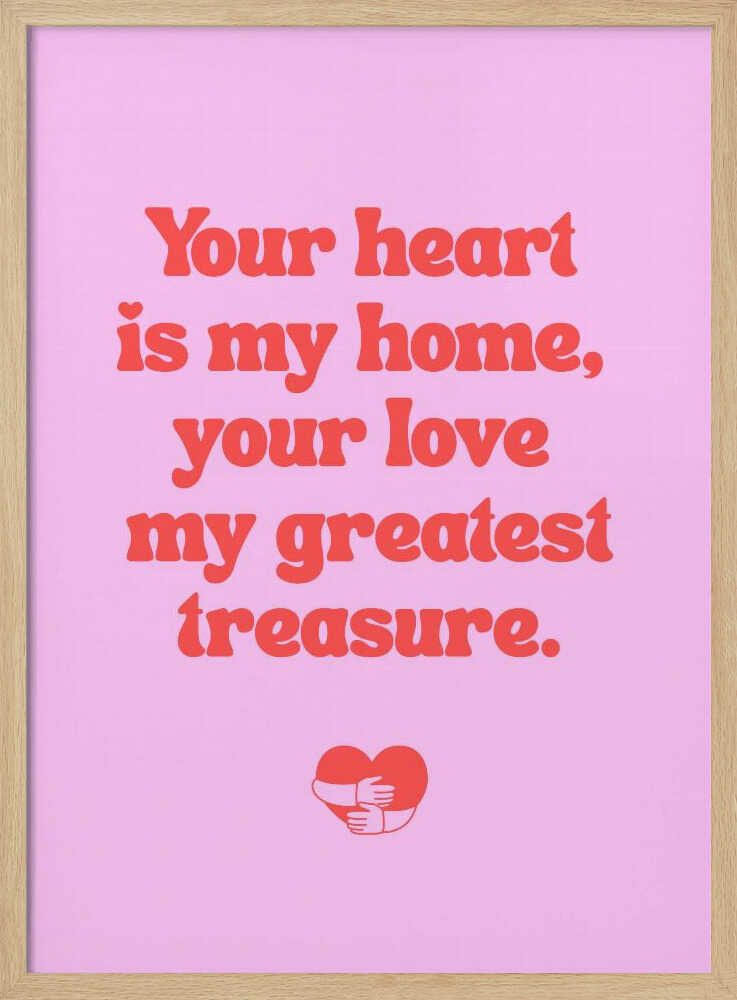 Your Heart Is My Home, Love Quote