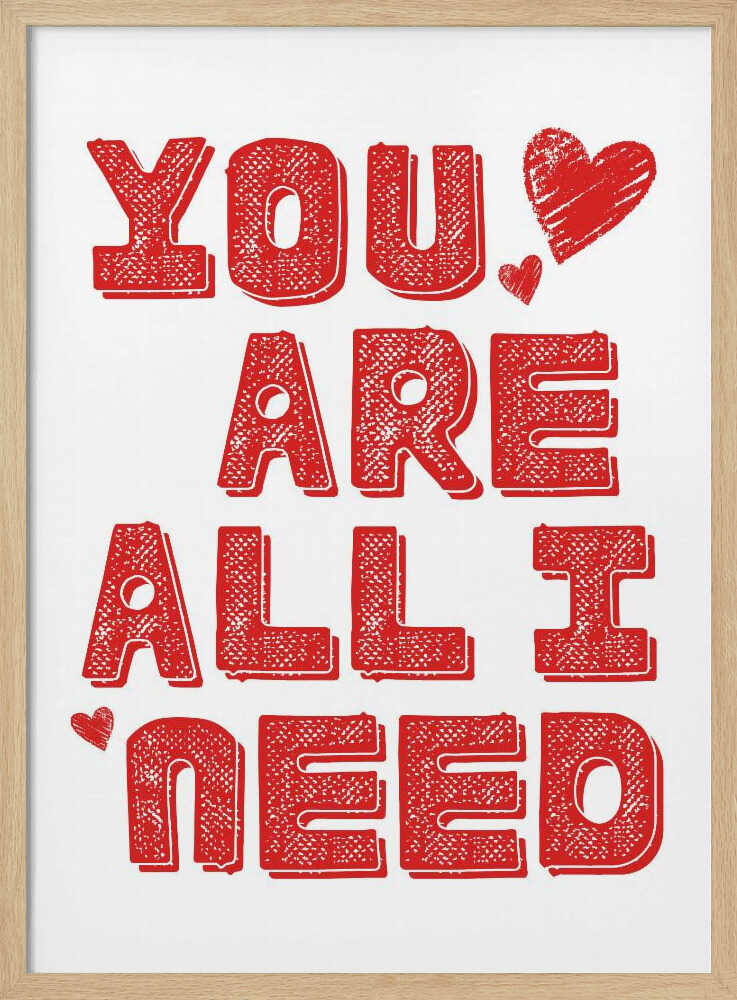 You are all i need