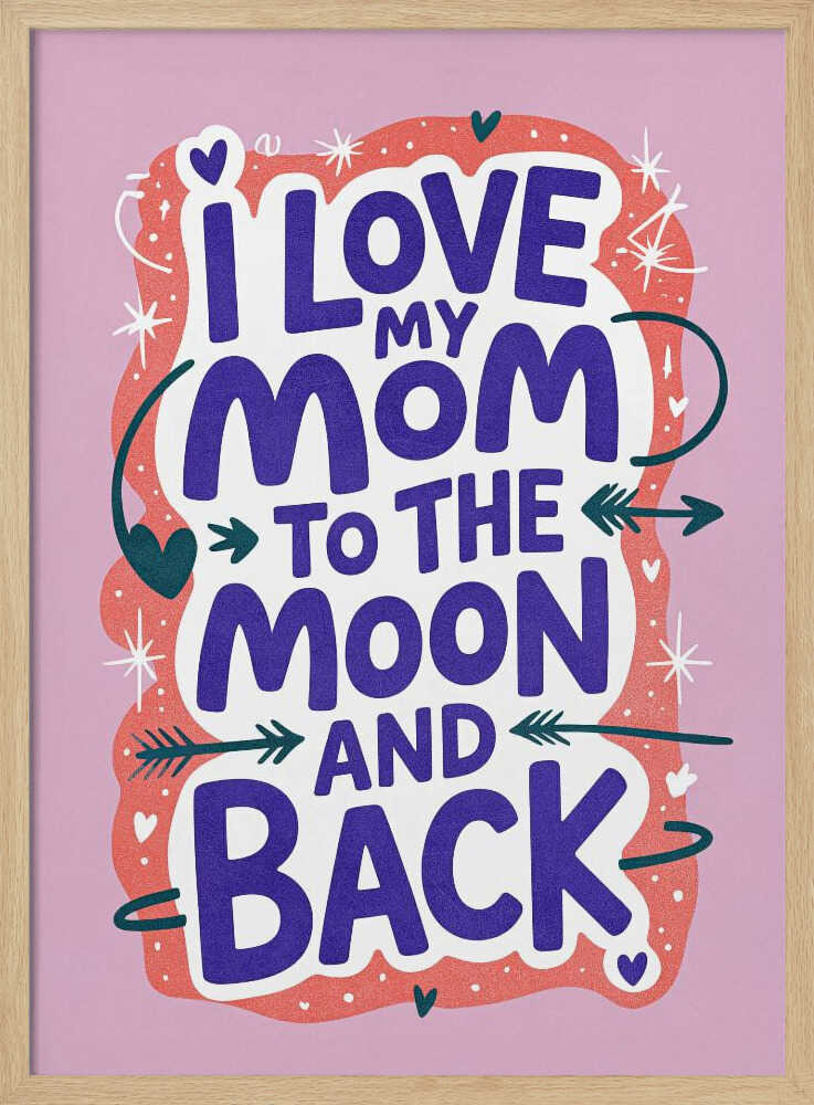 I Love My Mom To The Moon And Back