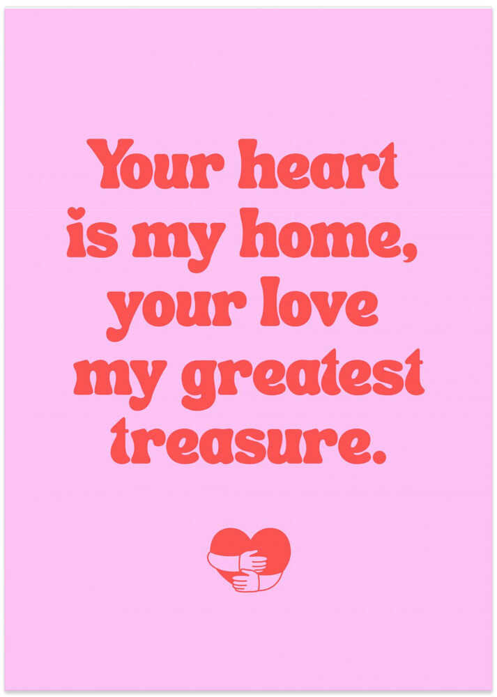 Your Heart Is My Home, Love Quote
