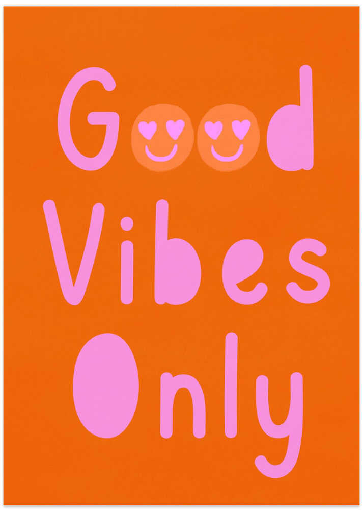 Good Vibes Only No 02