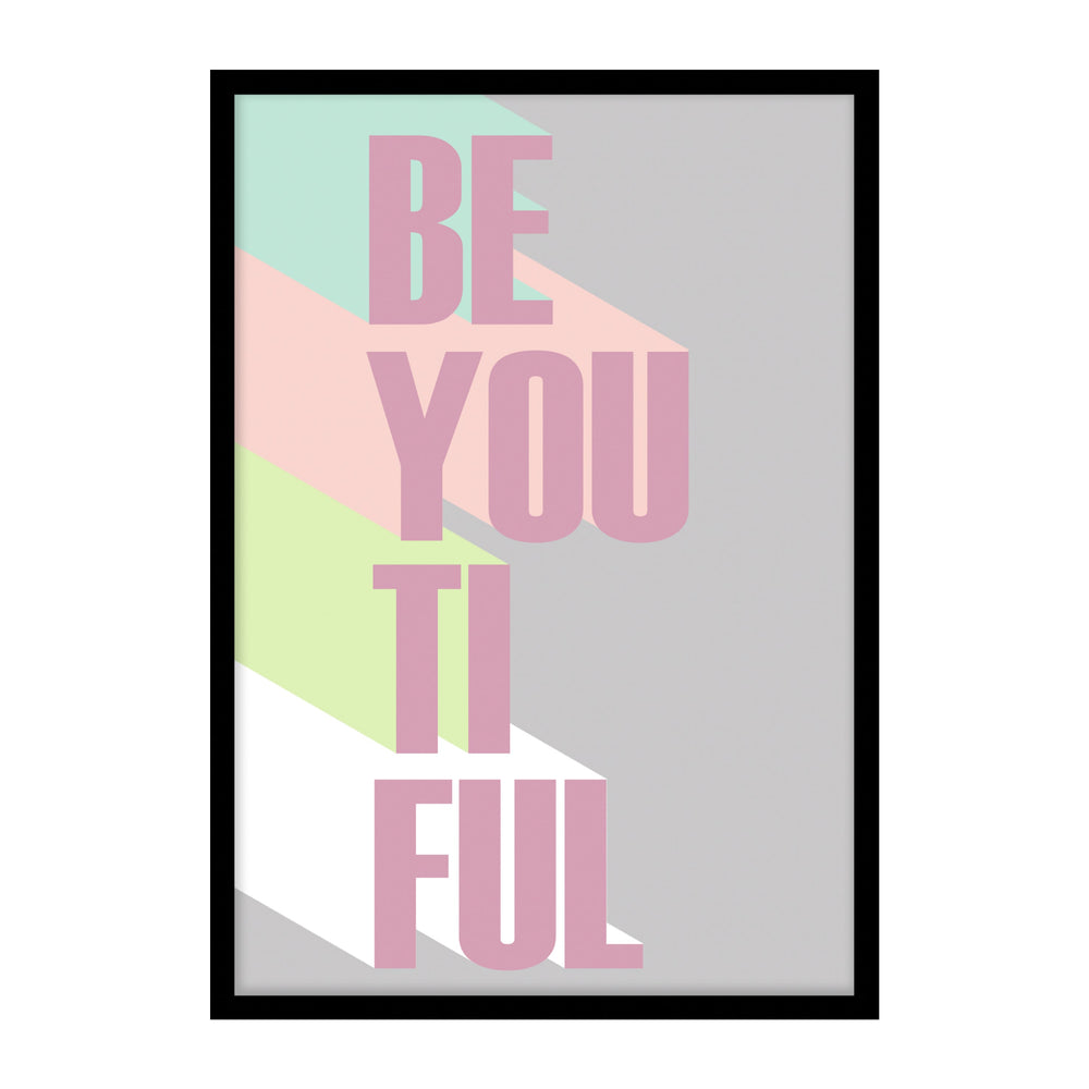Be-you-tiful